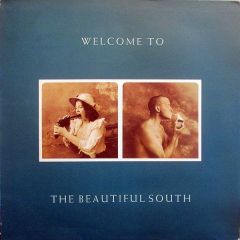 Beautiful South - Beautiful South - Welcome To The Beautiful South - Go Discs