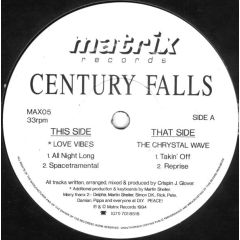 Century Falls - Century Falls - Love Vibes / The Crystal Wave - Matrix Records