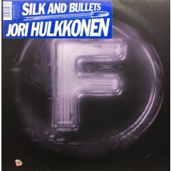 Jori Hulkkonen - Jori Hulkkonen - Silk And Bullets - F Communications