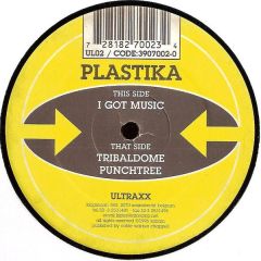 Plastika - Plastika - I Got Music - Ultraxx