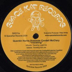 Quentin Harris Ft Cordell Mcclary - Quentin Harris Ft Cordell Mcclary - Traveling - Space Kat Records