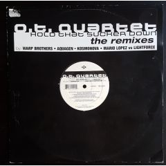 O.T. Quartet - O.T. Quartet - Hold That Sucker Down (The Remixes) - Jive