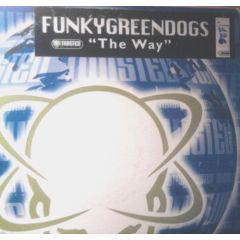 Funky Green Dogs - Funky Green Dogs - The Way - Twisted