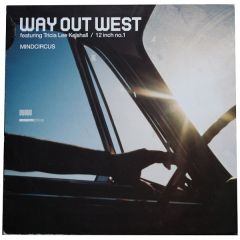 Way Out West - Way Out West - Mindcircus - Distinctive Breaks