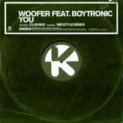 Woofer Feat. Boytronic - Woofer Feat. Boytronic - You - Kontor Records