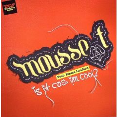 Mousse T Ft Emma Lanford - Mousse T Ft Emma Lanford - Is It Cos I'm Cool - Free 2 Air