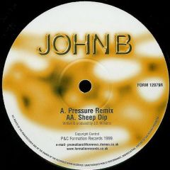 Jhon B - Jhon B - Pressure (Remix) / Sheep Dip - Formation Records