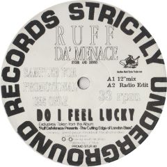 Ruff Da Menace - Ruff Da Menace - Do I Feel Lucky - Strictly Underground