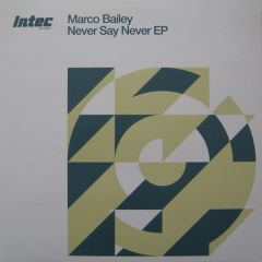 Marco Bailey - Marco Bailey - Never Say Never EP - In-Tec