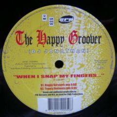 The Happy Groover (DJ Jonathan) - The Happy Groover (DJ Jonathan) - "When I Snap My Fingers..." - Tf Productions