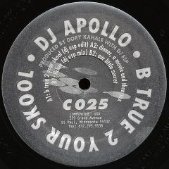 DJ Apollo - DJ Apollo - B True 2 Your Skool - Communique Records