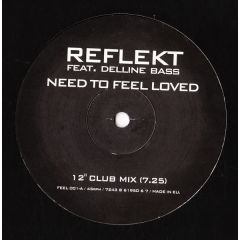 Reflekt Feat. Delline Bass - Reflekt Feat. Delline Bass - Need To Feel Loved - Not On Label