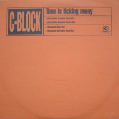 C-Block - C-Block - Time Is Ticking Away - Coalition Recordings