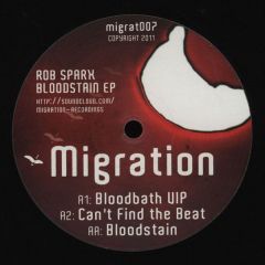 Rob Sparx - Rob Sparx - Bloodstain EP - Migration Recordings