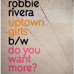 Robbie Rivera - Robbie Rivera - Uptown Girls - Ultra Uk