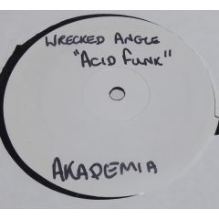 Wrecked Angle - Wrecked Angle - Acid Funk - Akademia