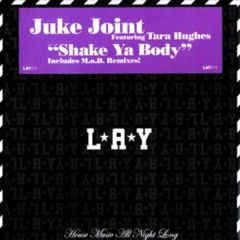 Juke Joint Feat. Tara Hughes - Juke Joint Feat. Tara Hughes - Shake Ya Body - Look At You