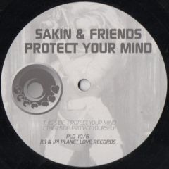 DJ Sakin & Friends - DJ Sakin & Friends - Protect Your Mind (Braveheart) - Planet Love Records 