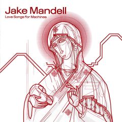 Jake Mandell - Jake Mandell - Love Songs For Machines - Car Park