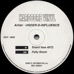 Under D Influence - Under D Influence - Brand New 49T2 - Hardcore Vinyl
