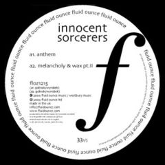 Innocent Sorcerers - Innocent Sorcerers - Anthem - Fluid Ounce