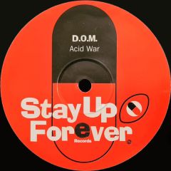 D.O.M. - D.O.M. - Acid War - Stay Up Forever