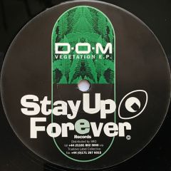 D.O.M - D.O.M - Vegetation E.P - Stay Up Forever