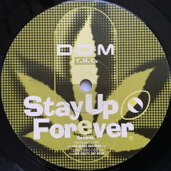 D.O.M. - D.O.M. - T.H.C. - Stay Up Forever