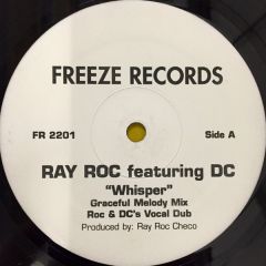 Ray Roc Ft Dc - Ray Roc Ft Dc - Whisper - Freeze Records
