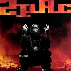 2 Pac - 2 Pac - I Get Around - Interscope