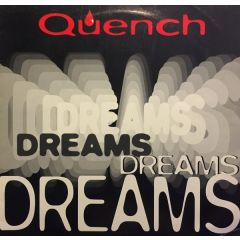 Quench - Quench - Dreams - Dance Street