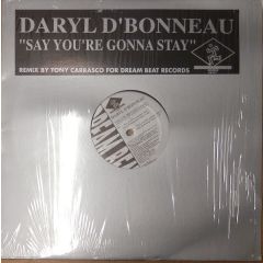 Darryl D'Bonneau - Darryl D'Bonneau - Say You're Gonna Stay - Dream Beat