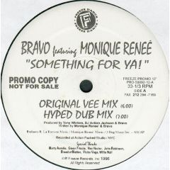 Bravo Ft Monique Renee - Bravo Ft Monique Renee - Something For Ya - Freeze