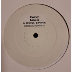 Kwirky - Kwirky - Lose It - Binary Records