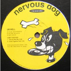 Um Well - Um Well - Come Together - Nervous Dog Records
