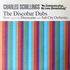 Charles Schillings - Charles Schillings - No Communication, No Love (Devastating) - The Discobar Dubs - Pschent