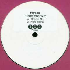 Phreaq - Remember Me - IDJ