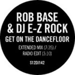 Rob Base & DJ E-Z Rock - Rob Base & DJ E-Z Rock - Get On The Dancefloor - S12 Simply Vinyl