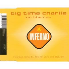 Big Time Charlie - Big Time Charlie - On The Run - Infern0