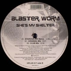 Blaster Worm - Blaster Worm - Shes My Shelter - H Plus 17