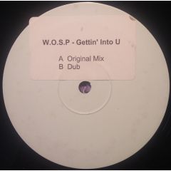 W.O.S.P. - W.O.S.P. - Gettin' Into U - Data Records