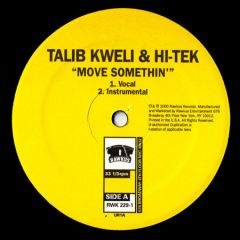 Talib Kweli & Hi-Tek - Talib Kweli & Hi-Tek - Move Somethin' - Rawkus