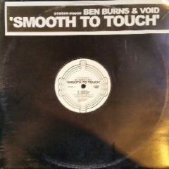 Ben Burn & Void - Ben Burn & Void - Smooth To Touch - Stompa Phunk