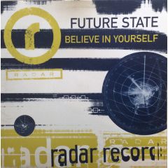 Future State - Future State - Believe In Yourself - Radar