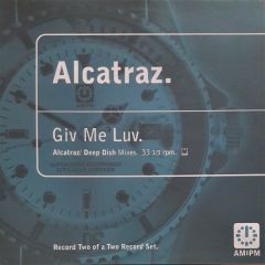 Alcatraz - Alcatraz - Giv Me Luv (Disc Two) - Am:Pm