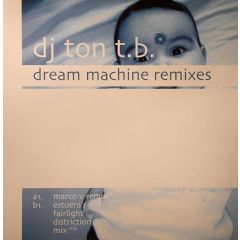 DJ Ton Tb - DJ Ton Tb - Dream Machine (Remixes) - Black Hole