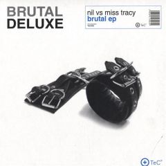 Nil Vs Miss Tracy - Nil Vs Miss Tracy - Brutal EP - TEC