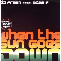 Adam F & Fresh - Adam F & Fresh - When The Sun Goes Down - Breakbeat Kaos