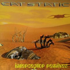 Eat Static - Eat Static - Interceptor Remixes - Planet Dog