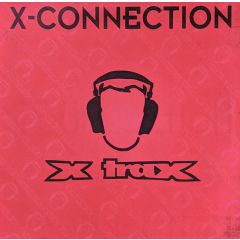 X-Connection - X-Connection - Watch Them Dogs / Funky Drive - X-Trax
